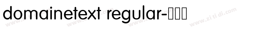 domainetext regular字体转换 domainetext regular字体转换